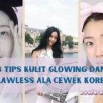 Tips Kulit Mulus Dari Korea