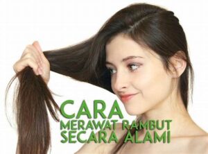 Rutin Perawatan Rambut Secara Alami