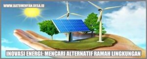Energi Alternatif Ramah Lingkungan Komunitas