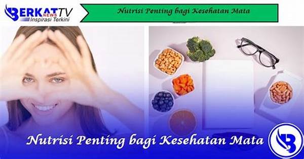 Nutrisi Penting Bagi Kesehatan Mata