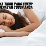 Tidur Cukup Dan Kesehatan Tubuh