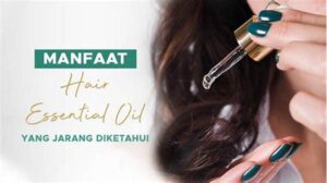 Minyak Esensial Untuk Rambut Bergelombang